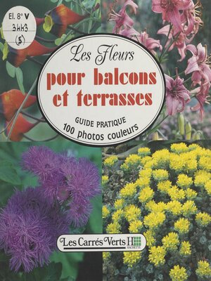 cover image of Les carrés verts (5). Les fleurs pour balcons et terrasses